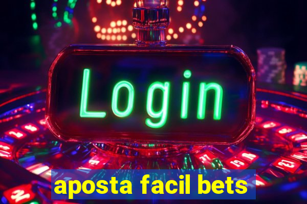 aposta facil bets